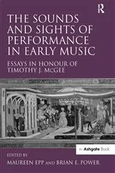 Book cover of The Sounds and Sights of Performance in Early Music by Maureen Epp