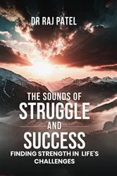 Book cover of The Sounds of Struggle and Success by Dr. Raj Patel