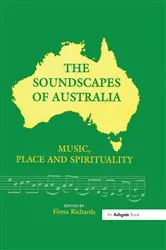 Book cover of The Soundscapes of Australia by Fiona Richards