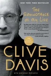 Book cover of The Soundtrack of My Life by Clive Davis