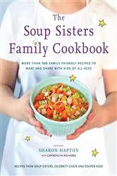 Book cover of The Soup Sisters Family Cookbook by N/A
