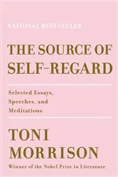 Book cover of The Source of Self-Regard by Toni Morrison