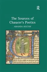 Book cover of The Sources of Chaucer's Poetics by Amanda Holton