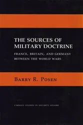 Book cover of The Sources of Military Doctrine by Barry R. Posen