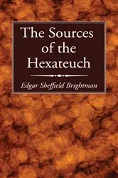 Book cover of The Sources of the Hexateuch by Edgar Sheffield Brightman