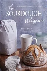 Book cover of The Sourdough Whisperer by Elaine Boddy