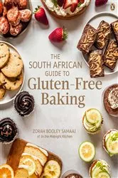 Book cover of The South African Guide to Gluten-Free Baking by Zorah Booley Samaai