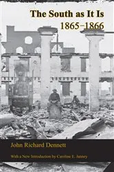 Book cover of The South As It Is by John Richard Dennett