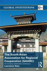 Book cover of The South Asian Association for Regional Cooperation (SAARC) by Lawrence Saez