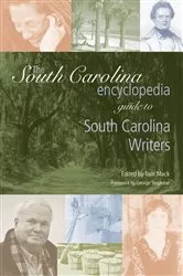 Book cover of The South Carolina Encyclopedia Guide to South Carolina Writers by Unknown