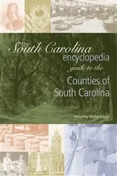 Book cover of The South Carolina Encyclopedia Guide to the Counties of South Carolina by Walter Edgar