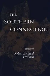 Book cover of The Southern Connection by Robert Bechtold Heilman