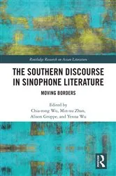 Book cover of The Southern Discourse in Sinophone Literature by Chia-rong Chia-rong Wu
