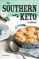 Book cover of The Southern Keto Cookbook by Emilie Bailey