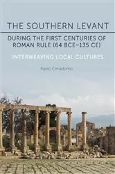 Book cover of The Southern Levant during the first centuries of Roman rule (64 BCE–135 CE) by Paolo Cimadomo