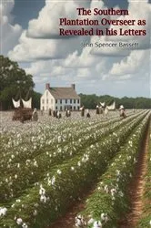 Book cover of The Southern Plantation Overseer as Revealed in his Letters by Unknown