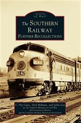 Book cover of The Southern Railway: Further Recollections by C. Pat Cates