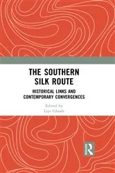 Book cover of The Southern Silk Route by Lipi Ghosh