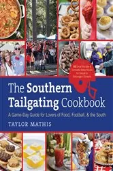 Book cover of The Southern Tailgating Cookbook by Taylor Mathis