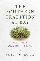 Book cover of The Southern Tradition at Bay by Richard M. Weaver