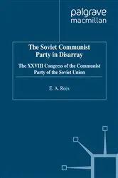 Book cover of The Soviet Communist Party in Disarray by E. Rees