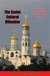 Book cover of The Soviet Cultural Offensive by Frederick Charles Barghoorn