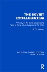 Book cover of The Soviet Intelligentsia by L.G. Churchward