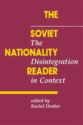 Book cover of The Soviet Nationality Reader by Rachel Denber
