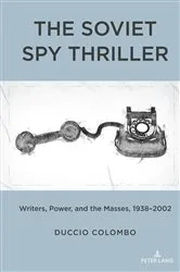 Book cover of The Soviet Spy Thriller by Duccio Colombo