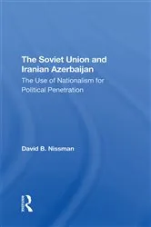 Book cover of The Soviet Union And Iranian Azerbaijan by David B Nissman