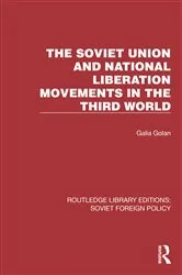 Book cover of The Soviet Union and National Liberation Movements in the Third World by Galia Golan