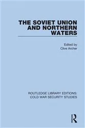 Book cover of The Soviet Union and Northern Waters by Clive Archer