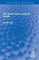 Book cover of The Soviet Union and the Pacific by Gerald Segal