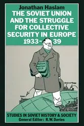 Book cover of The Soviet Union and the Struggle for Collective Security in Europe1933-39 by J. Haslam