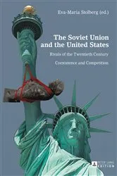 Book cover of The Soviet Union and the United States by Eva-Maria Stolberg