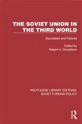 Book cover of The Soviet Union In The Third World by Carol R Saivetz