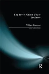 Book cover of The Soviet Union under Brezhnev by William J. Tompson