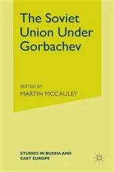 Book cover of The Soviet Union Under Gorbachev by Martin McCauley