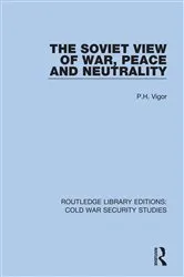 Book cover of The Soviet View of War, Peace and Neutrality by P.H. Vigor