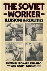 Book cover of The Soviet Worker by Leonard Schapiro