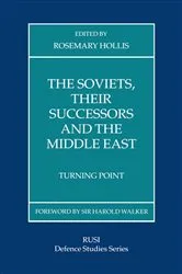 Book cover of The Soviets, Their Successors and the Middle East by Rosemary Hollis
