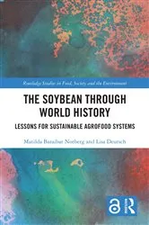 Book cover of The Soybean Through World History by Matilda Baraibar Norberg