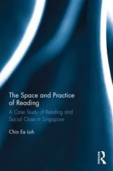 Book cover of The Space and Practice of Reading by Chin Ee Loh
