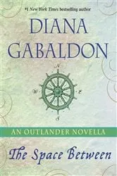Book cover of The Space Between: An Outlander Novella by Diana Gabaldon
