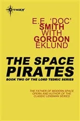 Book cover of The Space Pirates by E.E. 'Doc' Smith