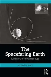 Book cover of The Spacefaring Earth by Michael G. Smith