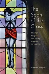 Book cover of The Span of the Cross by D. Densil Morgan