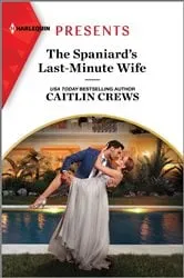 Book cover of The Spaniard's Last-Minute Wife by Caitlin Crews