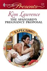 Book cover of The Spaniard's Pregnancy Proposal by Kim Lawrence