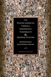 Book cover of The Spanish American Crónica Modernista, Temporality and Material Culture by Andrew Reynolds